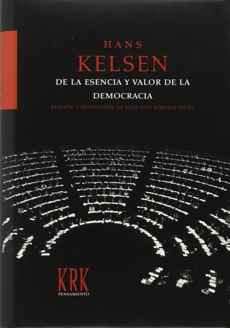 De la Esencia y Valor de la Democracia