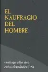 El Naufragio del Hombre