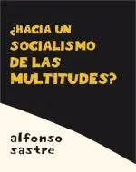 Hacia un Socialismo de las Multitudes?