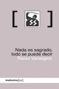 Nada Es Sagrado, Todo se Puede Decir