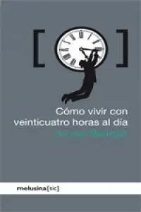 Cómo Vivir con Veinticuatro Horas Al Día