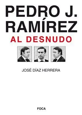 Pedro J. Ramírez Al Desnudo