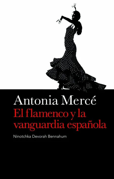 Antonia Mercé el Flamenco y la Vanguardia Española