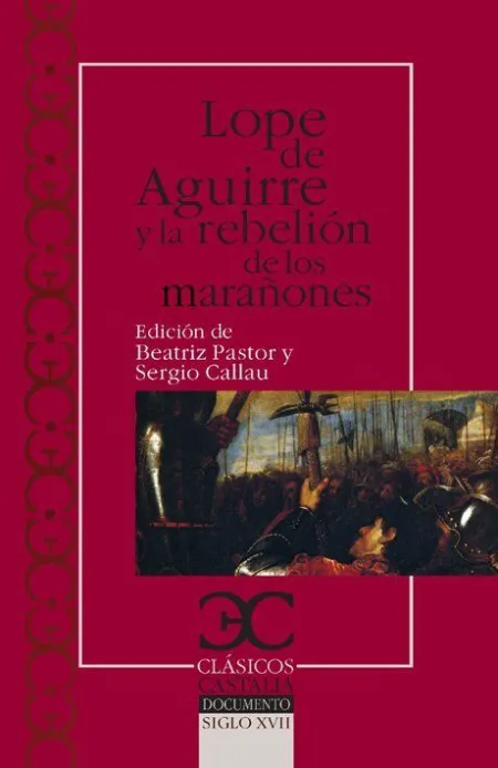 Lope de Aguirre y la Rebelión de los Marañones
