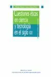 Cuestiones Éticas en Ciencia y Tecnología en el Siglo Xxi