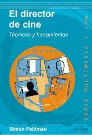 El Director de Cine : Técnicas y Herramientas