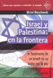 Israel y Palestina: en la Frontera