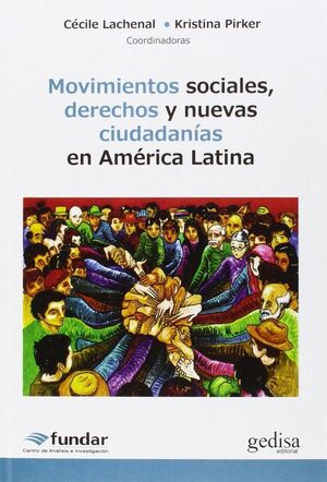 MOVIMIENTOS SOCIALES, DERECHOS Y NUEVAS CIUDADANÍAS AMÉRICA LATINA