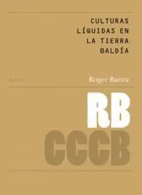Culturas Líquidas en la Tierra Baldía