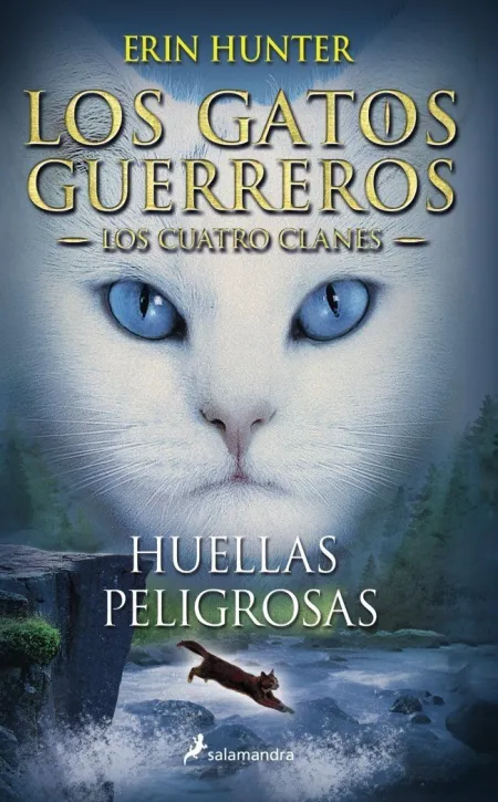 Los Gatos Guerreros los Cuatro Clanes 5 - Huellas Peligrosas