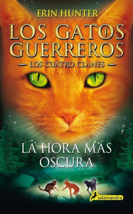 Los Gatos Guerreros los Cuatro Clanes 6 - la Hora Más Oscura