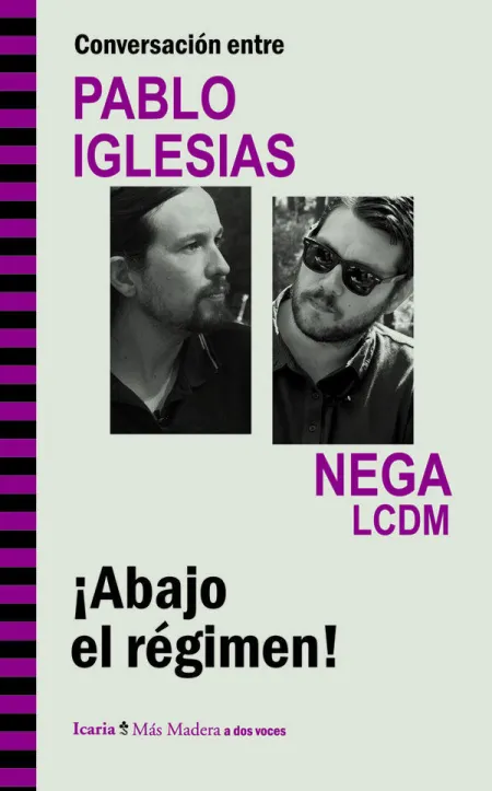 Conversación entre Pablo Iglesias y Nega Lcdm. ¡Abajo el Régimen!
