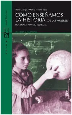 Como Enseñamos la Historia (De las Muejeres)