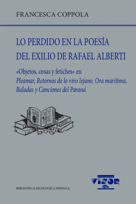 Lo Perdido en la Poesía del Exilio de Rafael Alberti