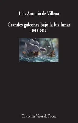 Grandes Galeones Bajo la Luz Lunar (2015-2019)