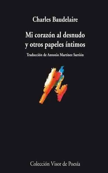 Mi Corazón Al Desnudo y Otros Papeles Íntimos