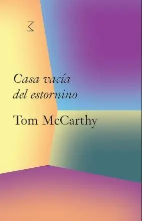 Casa Vacía del Estornino. Tom Mccarthy