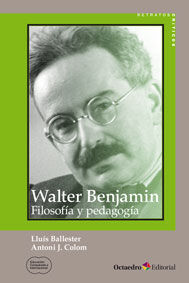 WALTER BENJAMIN: FILOSOF?A Y PEDAGOG?A