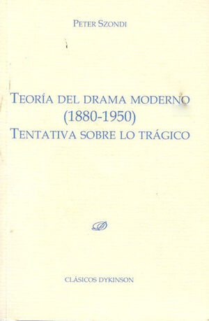 TEORÍA DEL DRAMA MODERNO (1880-1950)