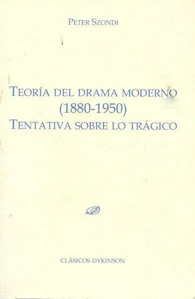 Teoría del Drama Moderno (1880-1950)