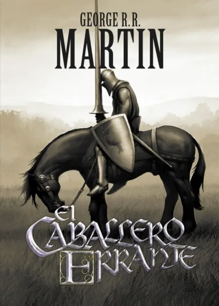 El Caballero Errante (Cuentos de Dunk y Egg: el Caballero de los Siete Reinos 1)