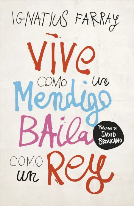 Vive Como un Mendigo, Baila Como un Rey