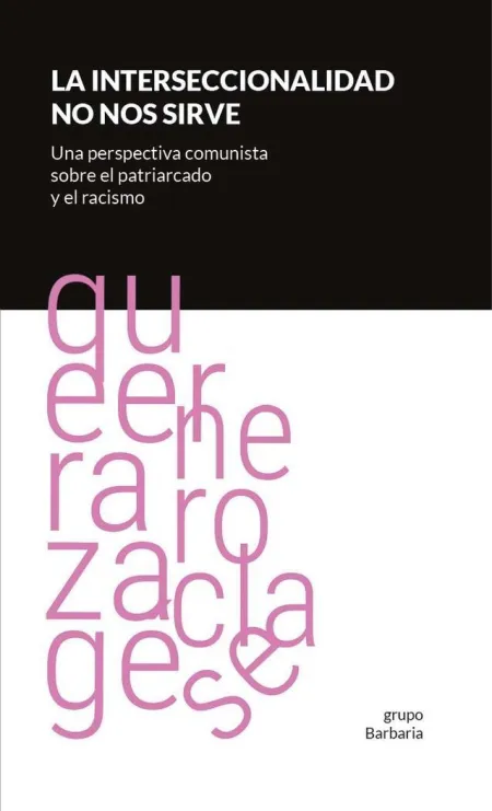 La Interseccionalidad no nos Sirve