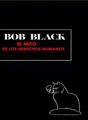 El Mito de los Derechos Humanos