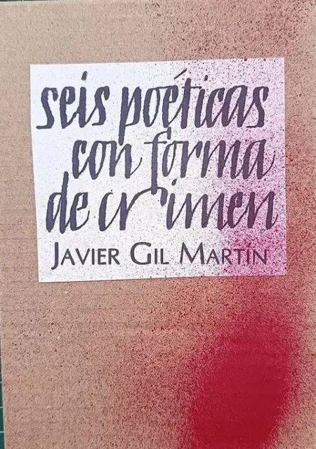 Seis Poéticas con Forma de Crimen
