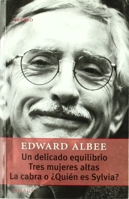 Un Delicado Equilibrio - Tres Mujeres Altas - la Cabra o ¿Quién Es Sylvia?