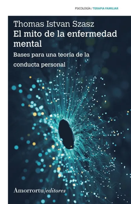 El Mito de la Enfermedad Mental