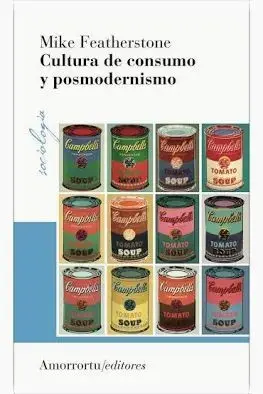 Cultura de Consumo y Posmodernismo