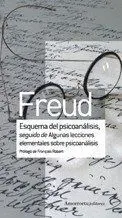 Esquema del Psicoanálisis Seguido de Algunas Lecciones Elemen