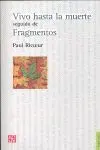 Vivo Hasta la Muerte Seguido de Fragmentos