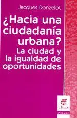 ¿Hacia una Ciudadania Urbana?