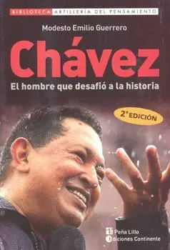 Chávez. El Hombre que Desafió a la Historia