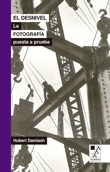 El Desnivel la Fotografia Puesta a Prueba