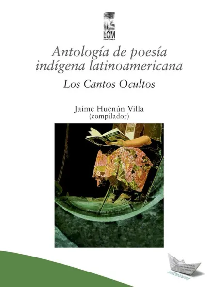 Antologia de Poesia Indigena Latinoamericana