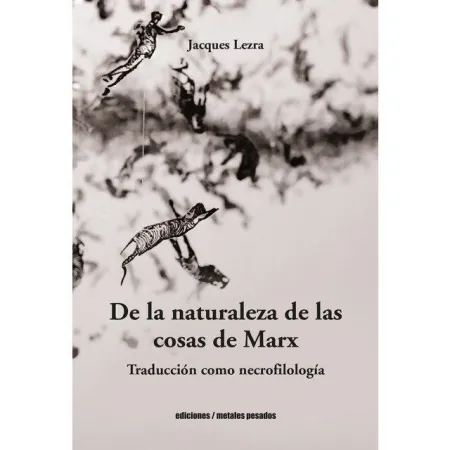 De la Naturaleza de las Cosas de Marx