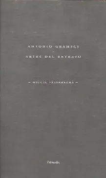Antonio Gramsci. Artes del Retrato