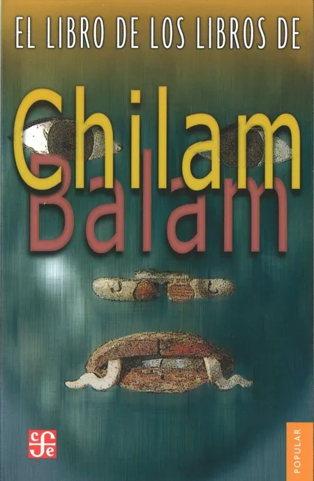 El Libro de los Libros de Chilam Balam / Traducción de los Textos Paralelos por