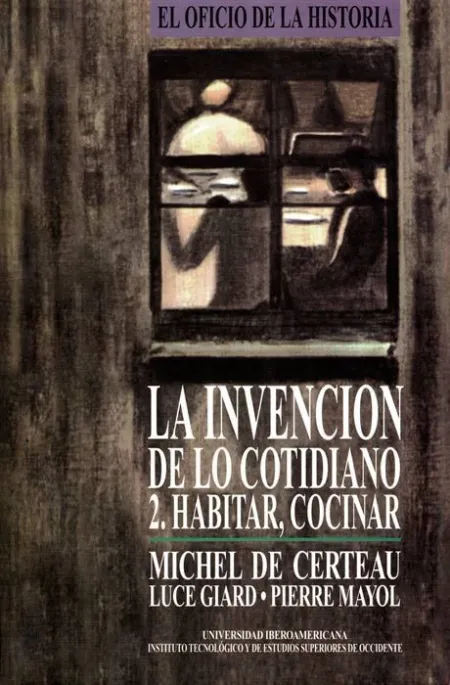 Invención de lo Cotidiano 2: Habitar, Cocinar, la