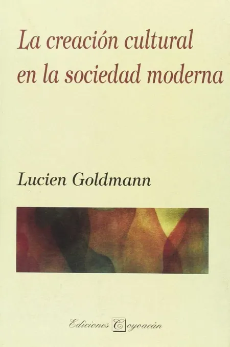 La Creación Cultural en la Sociedad Moderna
