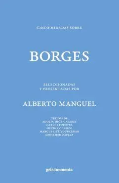 Cinco Miradas Sobre Borges