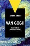 Van Gogh, el Suicidado por la Sociedad (2ªed)