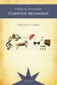 Cuentos Reunidos. Prólogo de Elvio e. Gandolfo.