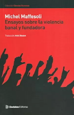 ENSAYOS SOBRE LA VIOLENCIA BANAL Y FUNDADORA