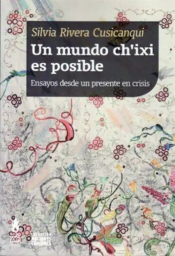 Un Mundo Ch'ixi Es Posible