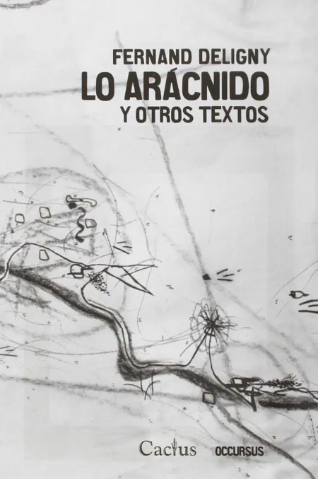 Lo Aracnido y Otros Textos