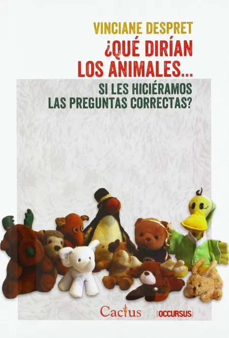 ¿Qué Dirían los Animales... Si les Hiciéramos las Preguntas Correctas?